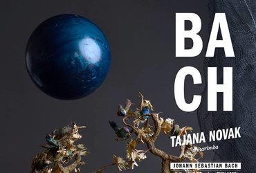 BACH / Tajana Novak (marimba)