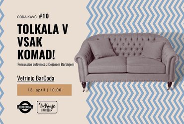 Coda kavč #10: Tolkala v vsak komad!