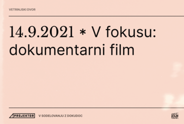 PROJEKTOR #5: V fokusu: dokumentarni film