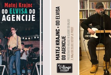 Matej Krajnc: OD ELVISA DO AGENCIJE 